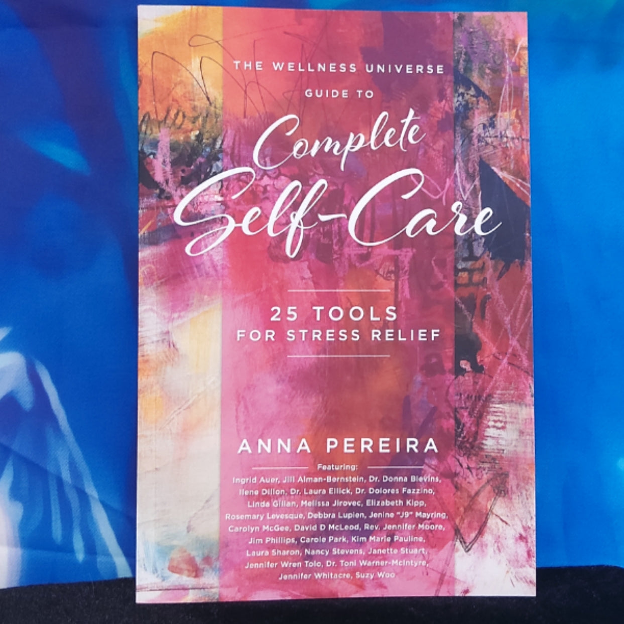 Guía de Wellness Universe para el autocuidado completo: 25 herramientas para aliviar el estrés